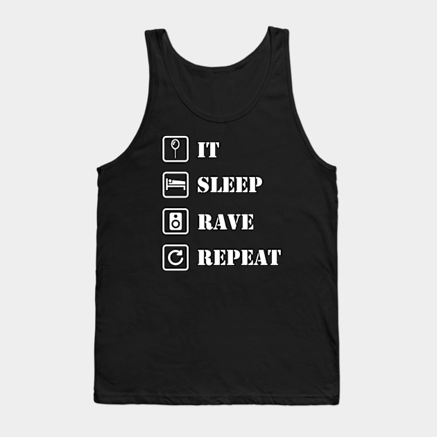 IT, sleep, rave, repeat Tank Top by alened